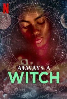 Phù Thủy Vượt Thời Gian (Phần 2) - Always a Witch (Season 2) (2020) Phù Thủy Vượt Thời Gian (Phần 2) - Always a Witch (Season 2) (2020)