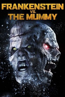 Quái Nhân Đối Đầu - Frankenstein vs. The Mummy (2015) Quái Nhân Đối Đầu - Frankenstein vs. The Mummy (2015)
