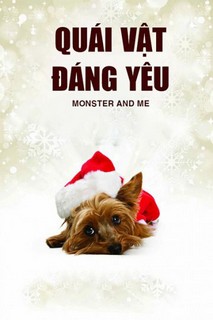Quái Vật Đáng Yêu - Monster and Me (2013) Quái Vật Đáng Yêu - Monster and Me (2013)