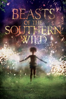Quái Vật Miền Nam Hoang Dã - Beasts of the Southern Wild (2012) Quái Vật Miền Nam Hoang Dã - Beasts of the Southern Wild (2012)
