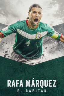 Rafa Márquez: El capitán - Rafa Márquez: El Capitán (2024) Rafa Márquez: El capitán - Rafa Márquez: El Capitán (2024)