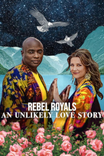 Hoàng tộc nổi loạn: Câu chuyện tình khó tin - Rebel Royals: An Unlikely Love Story (2025) Hoàng tộc nổi loạn: Câu chuyện tình khó tin - Rebel Royals: An Unlikely Love Story (2025)
