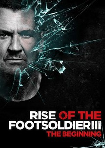 Rise of the Footsoldier 3 - Rise of the Footsoldier 3 (2017) Rise of the Footsoldier 3 - Rise of the Footsoldier 3 (2017)