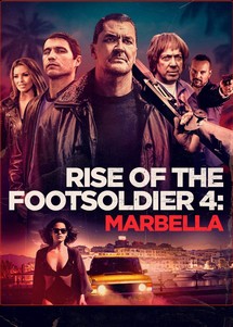 Rise of the Footsoldier 4: Marbella - Rise of the Footsoldier 4: Marbella (2019) Rise of the Footsoldier 4: Marbella - Rise of the Footsoldier 4: Marbella (2019)