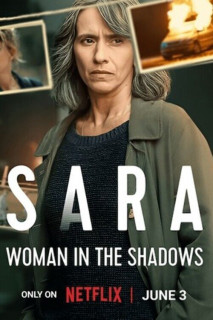Sara - Người Đàn Bà Trong Bóng Tối - Sara - Woman in the Shadows (2025) Sara - Người Đàn Bà Trong Bóng Tối - Sara - Woman in the Shadows (2025)