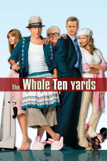 Sát Thủ Nhà Bên 2 - The Whole Ten Yards (2004) Sát Thủ Nhà Bên 2 - The Whole Ten Yards (2004)