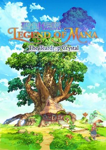 Legend of Mana - The Teardrop Crystal - 聖剣伝説 Legend of Mana -The Teardrop Crystal- (2022) Legend of Mana - The Teardrop Crystal - 聖剣伝説 Legend of Mana -The Teardrop Crystal- (2022)