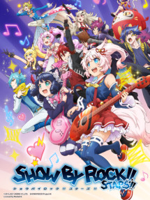 Show by Rock!! Stars!! - SHOW BY ROCK!! STARS!! (2021) Show by Rock!! Stars!! - SHOW BY ROCK!! STARS!! (2021)