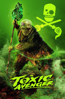 Siêu Anh Hùng Bá Dơ - The Toxic Avenger Unrated (2025) Siêu Anh Hùng Bá Dơ - The Toxic Avenger Unrated (2025)