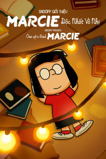 Snoopy Giới Thiệu: Marcie Độc Nhất Vô Nhị - Snoopy Presents: One-of-a-Kind Marcie (2023) Snoopy Giới Thiệu: Marcie Độc Nhất Vô Nhị - Snoopy Presents: One-of-a-Kind Marcie (2023)