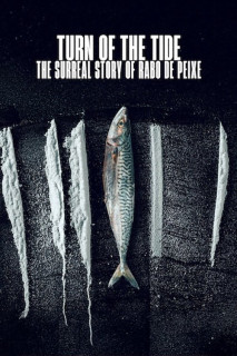 Sống Triều Đổi Vận: Câu Chuyện Siêu  Thực Tế Rabo de Peixe - Turn of the Tide: The Surreal Story of Rabo de Peixe (2025) Sống Triều Đổi Vận: Câu Chuyện Siêu  Thực Tế Rabo de Peixe - Turn of the Tide: The Surreal Story of Rabo de Peixe (2025)