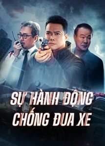 Sự Hành Động Chống Đua Xe - Anti Racing Action (2021) Sự Hành Động Chống Đua Xe - Anti Racing Action (2021)