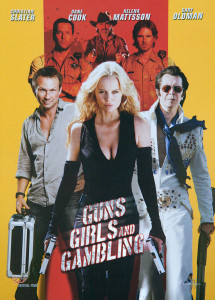 Súng, Gái Đẹp Và Cờ Bạc - Guns, Girls And Gambling (2012) Súng, Gái Đẹp Và Cờ Bạc - Guns, Girls And Gambling (2012)