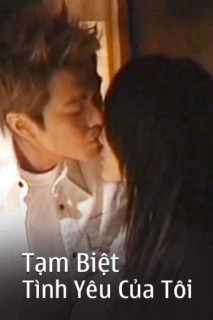 Tạm Biệt Tình Yêu Của Tôi - Goodbye First Love  (2011) Tạm Biệt Tình Yêu Của Tôi - Goodbye First Love  (2011)