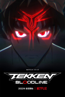 Tekken: Huyết thống - Tekken: Bloodline (2022) Tekken: Huyết thống - Tekken: Bloodline (2022)