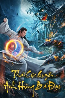 Thái Cực Quyền: Anh Hùng Bá Đạo - Tai Chi Hero (2012) Thái Cực Quyền: Anh Hùng Bá Đạo - Tai Chi Hero (2012)