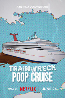 Thảm họa toàn tập: Du thuyền xú uế - Trainwreck: Poop Cruise (2025) Thảm họa toàn tập: Du thuyền xú uế - Trainwreck: Poop Cruise (2025)