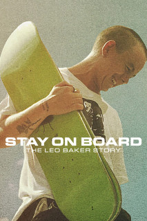 Thăng bằng trên ván trượt: Câu chuyện của Leo Baker - Stay on Board: The Leo Baker Story (2022) Thăng bằng trên ván trượt: Câu chuyện của Leo Baker - Stay on Board: The Leo Baker Story (2022)