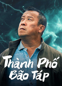 Thành Phố Bão Táp - Storm city (2023) Thành Phố Bão Táp - Storm city (2023)