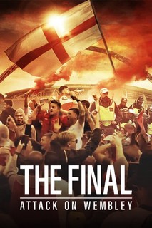 The Final: Attack on Wembley - The Final: Attack on Wembley (2024) The Final: Attack on Wembley - The Final: Attack on Wembley (2024)