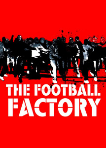 The Football Factory - The Football Factory (2004) The Football Factory - The Football Factory (2004)