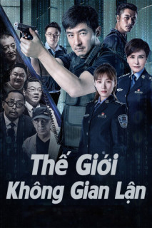 Thế Giới Không Gian Lận - The World is Not Fraudulent (2019) Thế Giới Không Gian Lận - The World is Not Fraudulent (2019)