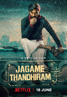 Thế giới trắng đen - Jagame Thandhiram (2021) Thế giới trắng đen - Jagame Thandhiram (2021)