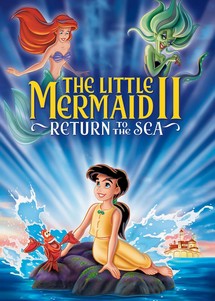 The Little Mermaid II: Return to the Sea - The Little Mermaid II: Return to the Sea (2000) The Little Mermaid II: Return to the Sea - The Little Mermaid II: Return to the Sea (2000)