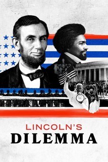 Thế Lưỡng Nan Của Abraham Lincoln - Lincoln's Dilemma (2022) Thế Lưỡng Nan Của Abraham Lincoln - Lincoln's Dilemma (2022)