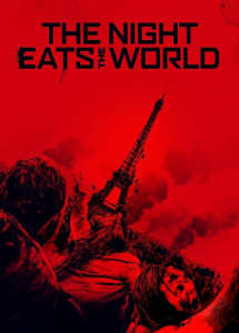 The Night Eats the World - The Night Eats the World (2018) The Night Eats the World - The Night Eats the World (2018)