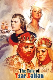 The Tale of Tsar Saltan - The Tale of Tsar Saltan (1967) The Tale of Tsar Saltan - The Tale of Tsar Saltan (1967)