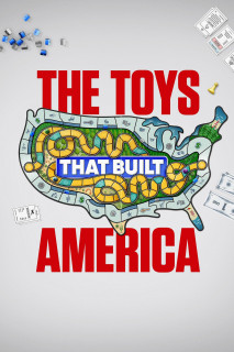 The Toys That Built America - The Toys That Built America (2021) The Toys That Built America - The Toys That Built America (2021)