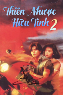 Thiên Nhược Hữu Tình 2 - A Moment Of Romance II (1993) Thiên Nhược Hữu Tình 2 - A Moment Of Romance II (1993)