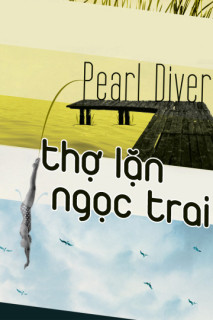 Thợ Lặn Ngọc Trai - Pearl Diver (2007) Thợ Lặn Ngọc Trai - Pearl Diver (2007)