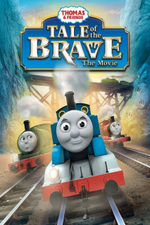 Thomas & Friends: Tale of the Brave: The Movie - Thomas & Friends: Tale of the Brave: The Movie (2014) Thomas & Friends: Tale of the Brave: The Movie - Thomas & Friends: Tale of the Brave: The Movie (2014)