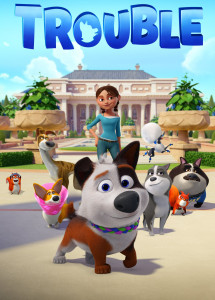 Thú Cưng Siêu Quậy - Trouble (2019) Thú Cưng Siêu Quậy - Trouble (2019)
