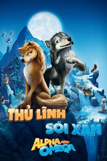 Thủ Lĩnh Sói Xám - Alpha and Omega (2010) Thủ Lĩnh Sói Xám - Alpha and Omega (2010)