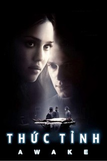 Thức Tỉnh - Awake (2007) Thức Tỉnh - Awake (2007)