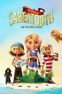 Thuyền Trưởng Răng Kiếm Và Viên Kim Cương Ma Thuật - Captain Sabertooth and the Magical Diamond (2020) Thuyền Trưởng Răng Kiếm Và Viên Kim Cương Ma Thuật - Captain Sabertooth and the Magical Diamond (2020)