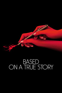 Tiểu Thuyết Gia Cuồng Loạn - Based on a True Story (2017) Tiểu Thuyết Gia Cuồng Loạn - Based on a True Story (2017)