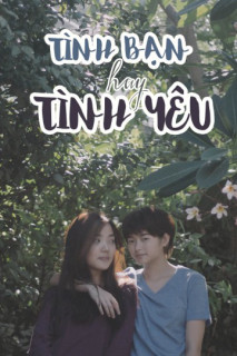 Tình Bạn Hay Tình Yêu? - Bkky (2016) Tình Bạn Hay Tình Yêu? - Bkky (2016)