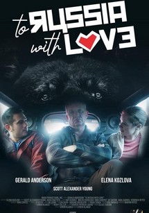 Tình yêu gửi nước Nga - To Russia with Love (2022) Tình yêu gửi nước Nga - To Russia with Love (2022)
