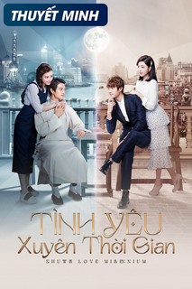 Tình Yêu Xuyên Thời Gian - Shuttle Love Millennium (2016) Tình Yêu Xuyên Thời Gian - Shuttle Love Millennium (2016)