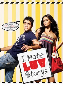 Tôi Ghét Chuyện Tình Yêu - I Hate Luv Storys (2010) Tôi Ghét Chuyện Tình Yêu - I Hate Luv Storys (2010)