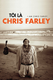 Tôi Là Chris Farley - I Am Chris Farley (2015) Tôi Là Chris Farley - I Am Chris Farley (2015)