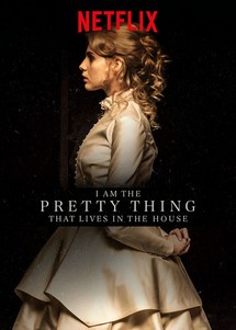 Tôi là thứ xinh đẹp sống trong nhà này - I Am the Pretty Thing That Lives in the House (2016) Tôi là thứ xinh đẹp sống trong nhà này - I Am the Pretty Thing That Lives in the House (2016)