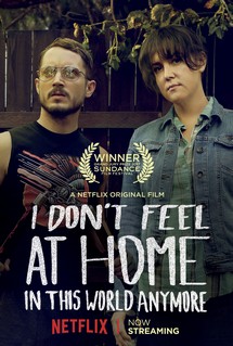 Tôi thấy thật lạc lõng trong thế giới này - I Don';t Feel at Home in This World Anymore (2017) Tôi thấy thật lạc lõng trong thế giới này - I Don';t Feel at Home in This World Anymore (2017)