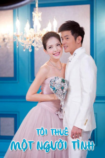 Tôi Thuê Một Người Tình - Love Me Or Leave Me (2012) Tôi Thuê Một Người Tình - Love Me Or Leave Me (2012)