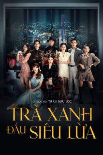 Trà Xanh Đấu Siêu Lừa - Greentea Bitch Feat Super Trick (2022) Trà Xanh Đấu Siêu Lừa - Greentea Bitch Feat Super Trick (2022)