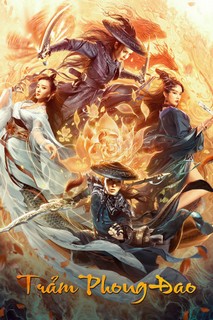 Trảm Phong Đao - The Blade Of Wind (2020) Trảm Phong Đao - The Blade Of Wind (2020)